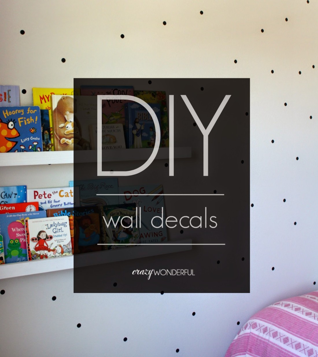DIY wall decal tutorial Crazy Wonderful